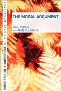 The Moral Argument (Continuum Studies in Philosophy of Religion)