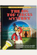 The Big Top Circus Mystery [With 2 Paper Flashlights]
