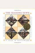 The Seasons Sewn: A Year In Patchwork
