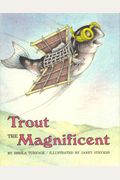 Trout The Magnificent