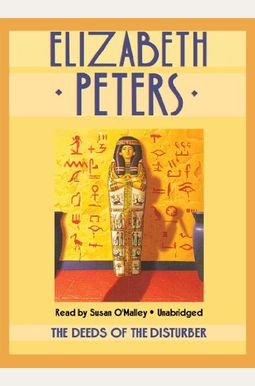 The Deeds Of The Disturber (An Amelia Peabody Mystery)(Library Edition) The Deeds Of The Disturber (An Amelia Peabody Mystery)(Library Edition)