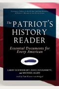 The Patriot's History Reader: Essential Documents For Every American