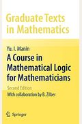 A Course In Mathematical Logic For Mathematicians