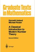 A Classical Introduction To Modern Number Theory