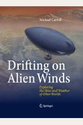 Drifting on Alien Winds: Exploring the Skies and Weather of Other Worlds