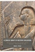 A Concise Survey Of Western Civilization: Supremacies And Diversities Throughout History, Volume 1: Prehistory To 1500, Third Edition