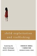 Child Exploitation And Trafficking: Examining The Global Challenges And U.s. Responses