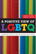 A Positive View Of Lgbtq: Embracing Identity And Cultivating Well-Being