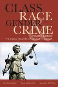 Class, Race, Gender, And Crime: The Social Realities Of Justice In America