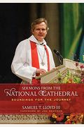 Sermons From The National Cathedral: Soundings For The Journey