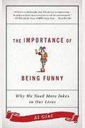 The Importance Of Being Funny: Why We Need More Jokes In Our Lives