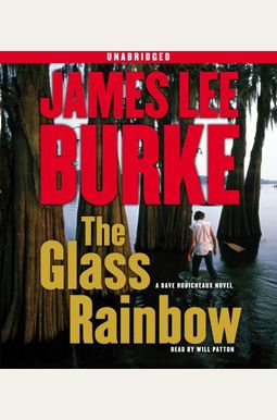 The Glass Rainbow: A Dave Robicheaux Novel (Dave Robicheaux Mysteries (Audio)) The Glass Rainbow: A Dave Robicheaux Novel (Dave Robicheaux Mysteries (Audio))