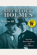 The New Adventures Of Sherlock Holmes Collection, Volume Iii