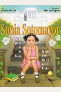 Sonia Sotomayor: A Judge Grows In The Bronx/La Juez Que Creció En El Bronx