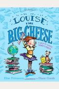 Louise The Big Cheese And The Back-To-School Smarty-Pants