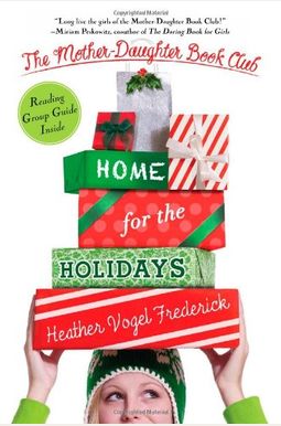 Home For The Holidays (The Mother-Daughter Book Club) Home For The Holidays (The Mother-Daughter Book Club)