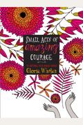 Small Acts Of Amazing Courage