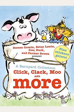 A Barnyard Collection: Click, Clack, Moo And More A Barnyard Collection: Click, Clack, Moo And More