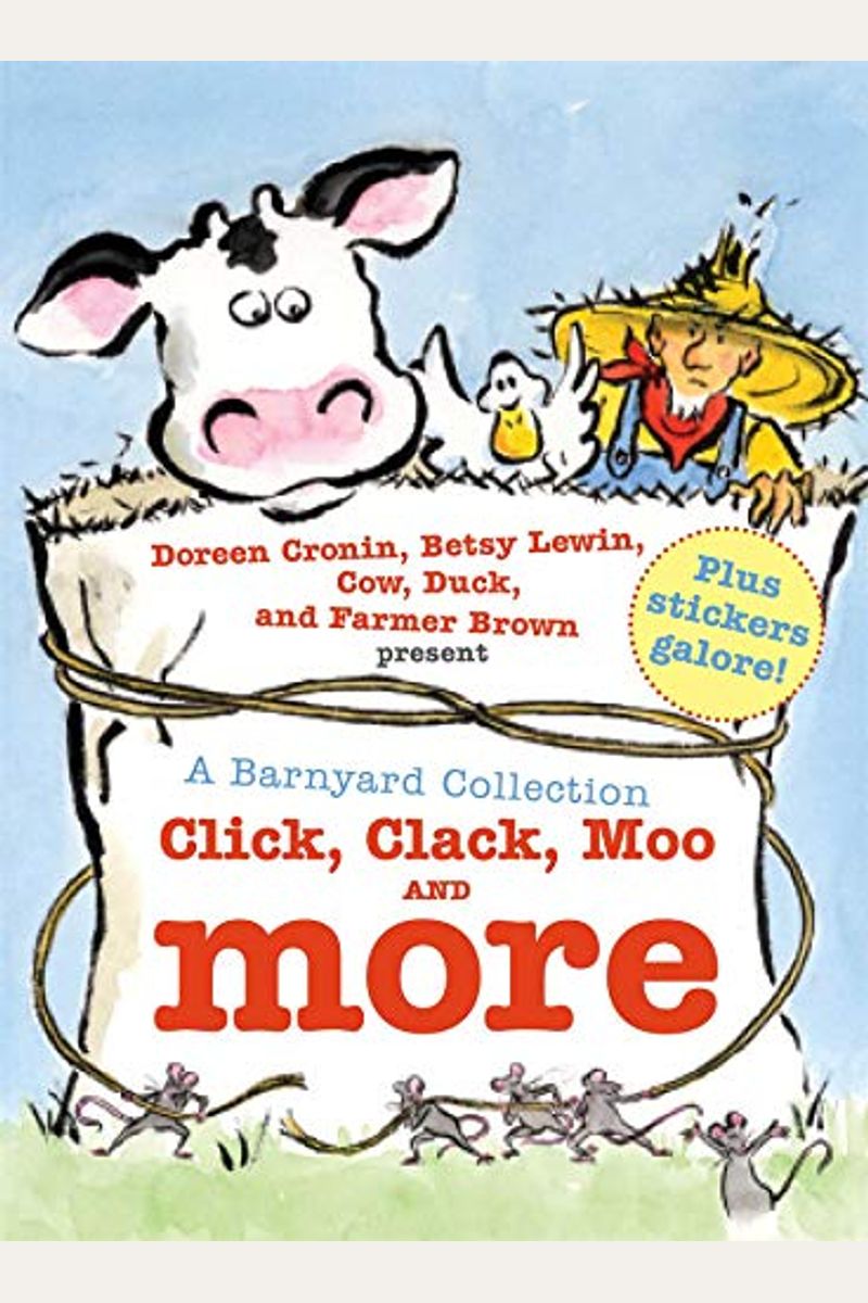 A Barnyard Collection: Click, Clack, Moo And More