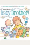 You're Getting A Baby Brother!