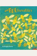 Unbeelievables: Honeybee Poems And Paintings