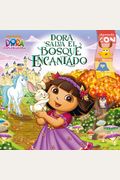Dora Salva El Bosque Encantado (Dora Saves The Enchanted Forest)