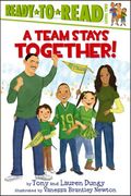 A Team Stays Together! (Turtleback School & Library Binding Edition) (Ready-To-Reads)