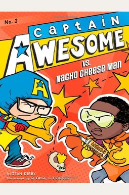 Captain Awesome Vs. Nacho Cheese Man: Volume 2 Captain Awesome Vs. Nacho Cheese Man: Volume 2