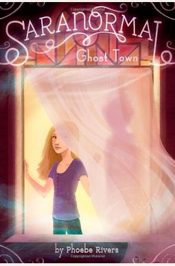 Ghost Town (Turtleback School & Library Binding Edition) (Saranormal) Ghost Town (Turtleback School & Library Binding Edition) (Saranormal)