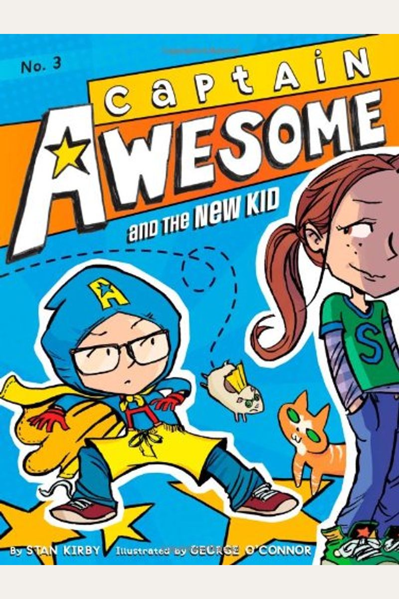 Captain Awesome And The New Kid: Volume 3