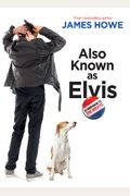 Also Known As Elvis