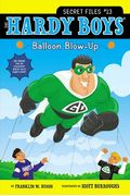 Balloon Blow-Up (Turtleback School & Library Binding Edition) (Hardy Boys: Secret Files)
