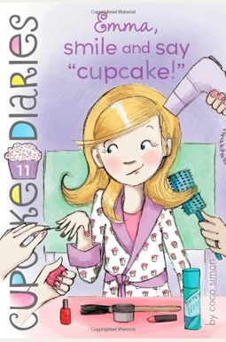 Emma, Smile And Say Cupcake! Emma, Smile And Say Cupcake!