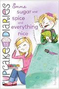 Emma Sugar And Spice And Everything Nice (Cupcake Diaries)