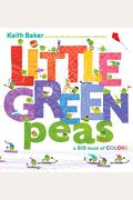 Little Green Peas: A Big Book Of Colors (The Peas Series)