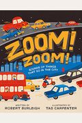 Zoom! Zoom!: Sounds Of Things That Go In The City
