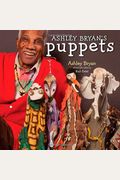 Ashley Bryan's Puppets: Making Something From Everything