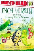 Inch And Roly And The Sunny Day Scare: Ready-To-Read Level 1