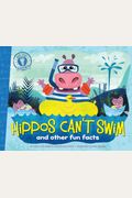 Hippos Can't Swim: And Other Fun Facts