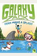 Drake Makes A Splash! (Galaxy Zack)