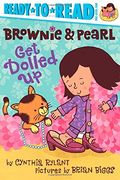 Brownie & Pearl Get Dolled Up: Ready-To-Read Pre-Level 1