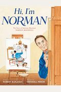 Hi, I'm Norman: The Story Of American Illustrator Norman Rockwell