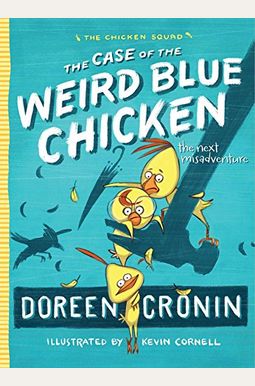 The Case Of The Weird Blue Chicken: The Next Misadventurevolume 2 The Case Of The Weird Blue Chicken: The Next Misadventurevolume 2