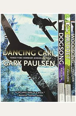 The Gary Paulsen Collection (Boxed Set): Dancing Carl; Dogsong; Hatchet; Woodsong The Gary Paulsen Collection (Boxed Set): Dancing Carl; Dogsong; Hatchet; Woodsong