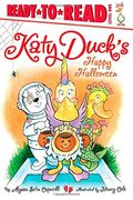 Katy Duck's Happy Halloween: Ready-To-Read Level 1