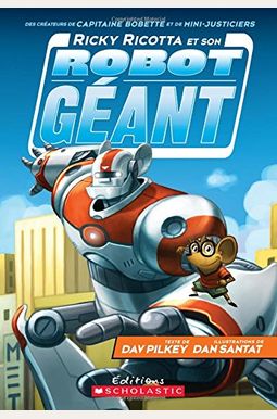 Ricky Ricotta Y El Poderoso Robot (Ricky Ricotta's Mighty Robot) (Turtleback School & Library Binding Edition) (Spanish Edition) Ricky Ricotta Y El Poderoso Robot (Ricky Ricotta's Mighty Robot) (Turtleback School & Library Binding Edition) (Spanish Edition)