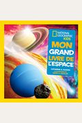 National Geographic Kids: Mon Grand Livre De L'espace