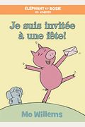 Éléphant Et Rosie: Je Suis Invitée À Une Fête!