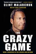 The Crazy Game: How I Survived In The Crease And Beyond