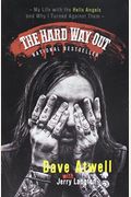 The Hard Way Out: My Life with the Hells Angels and Why I Turned Against Them